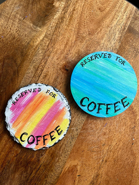 coaster: reserved for...(drink of choice)