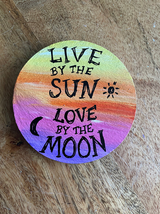 coaster: live by the sun love by the moon